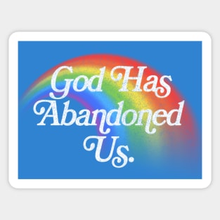 God Has Abandoned Us / Nihilist Meme Design Sticker